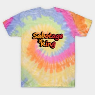 Sabotage King T-Shirt